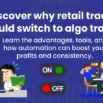 Why Retail Traders Should Switch to Algo Trading
