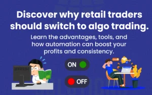 Why Retail Traders Should Switch to Algo Trading