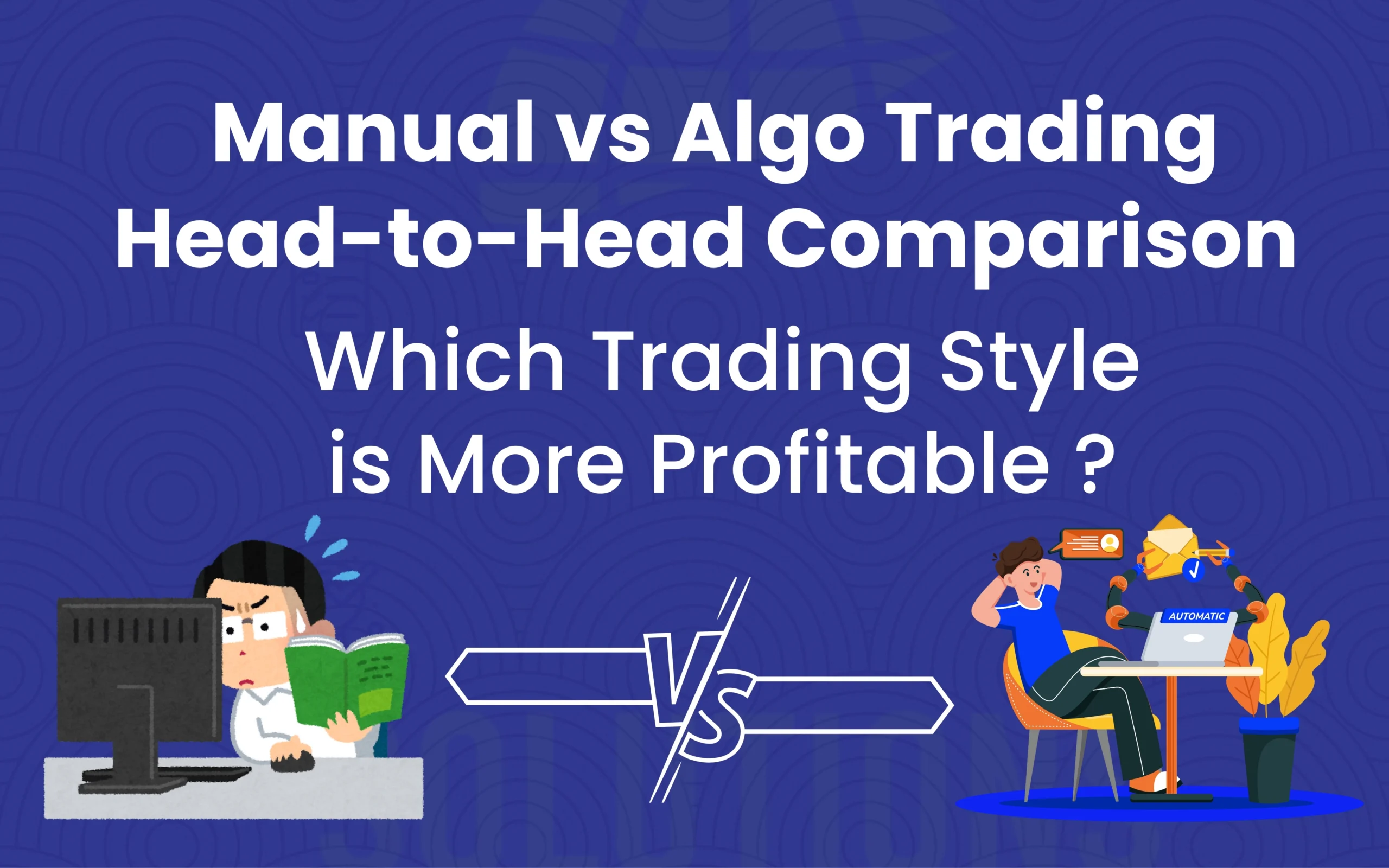 Manual vs Algo Trading : Which One Wins in 2025?